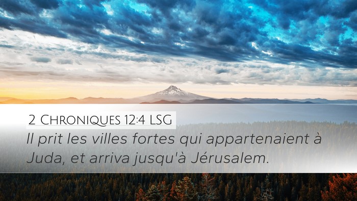 2 Chroniques 12:4 LSG Desktop Wallpaper - Il prit les villes fortes qui appartenaient à - Desktop Bible Verse Wallpaper