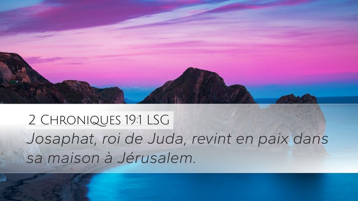 2 Chroniques 19:1 LSG Desktop Wallpaper - Josaphat, roi de Juda, revint en paix dans sa - Desktop Bible Verse Wallpaper