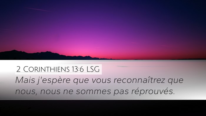 2 Corinthiens 13:6 LSG Desktop Wallpaper - Mais j'espère que vous reconnaîtrez que nous, - Desktop Bible Verse Wallpaper