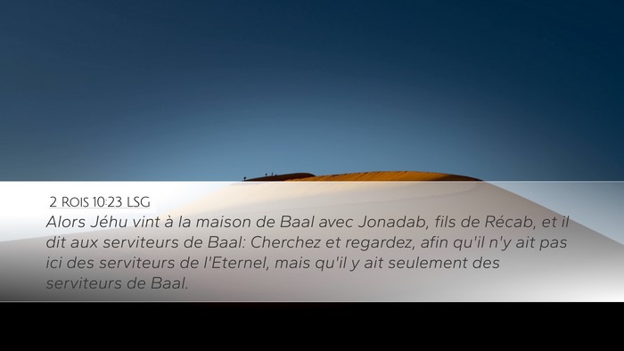 2 Rois 10:23 LSG Desktop Wallpaper - Alors Jéhu vint à la maison de Baal avec - Desktop Bible Verse Wallpaper
