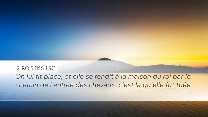 2 Rois 11:16 LSG Desktop Wallpaper - On lui fit place, et elle se rendit à la maison - Desktop Bible Verse Wallpaper