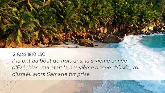 2 Rois 18:10 LSG Desktop Wallpaper - Il la prit au bout de trois ans, la sixième - Desktop Bible Verse Wallpaper
