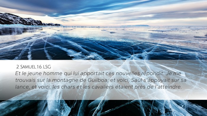 2 Samuel 1:6 LSG Desktop Wallpaper - Et le jeune homme qui lui apportait ces nouvelles - Desktop Bible Verse Wallpaper