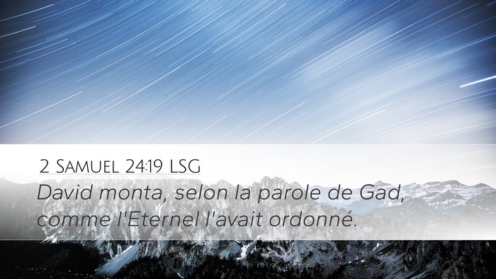 2 Samuel 24:19 LSG Desktop Wallpaper - David monta, selon la parole de Gad, comme - Desktop Bible Verse Wallpaper