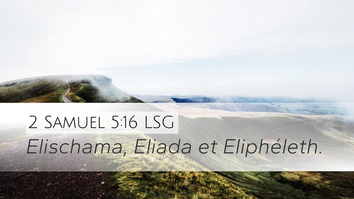 2 Samuel 5:16 LSG Desktop Wallpaper - Elischama, Eliada et - Desktop Bible Verse Wallpaper