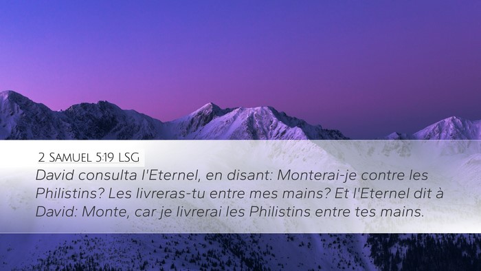 2 Samuel 5:19 LSG Desktop Wallpaper - David consulta l'Eternel, en disant: Monterai-je - Desktop Bible Verse Wallpaper