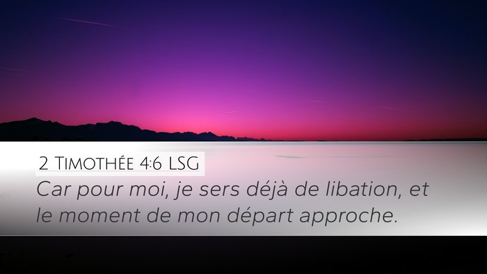 2 Timothée 4:6 LSG Bible Verse Image