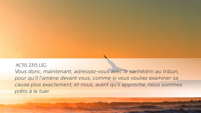 Actes 23:15 LSG Bible Verse Image