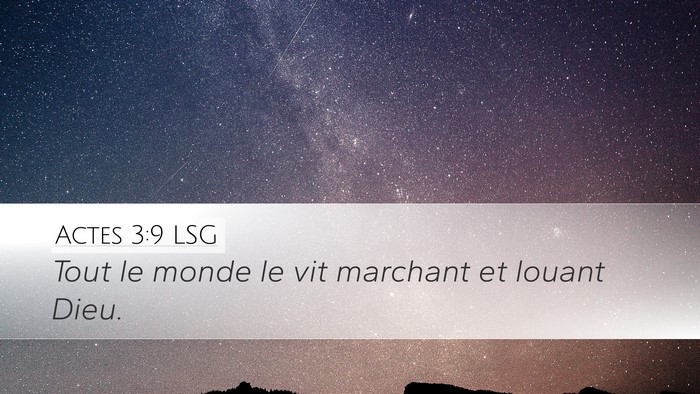 Actes 3:9 LSG Desktop Wallpaper - Tout le monde le vit marchant et louant - Desktop Bible Verse Wallpaper