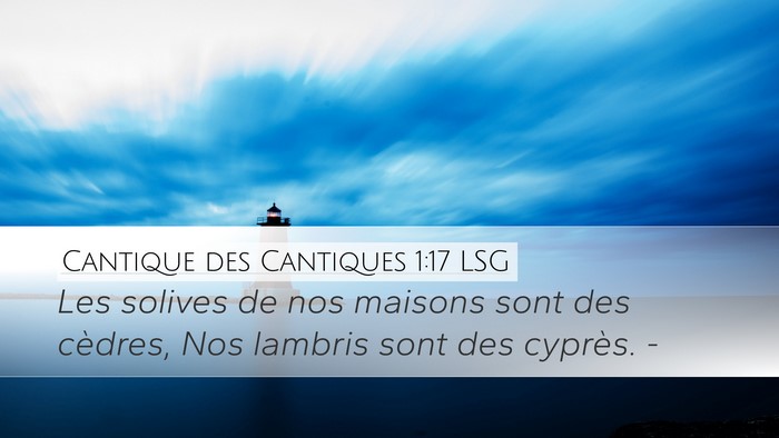 Cantique des Cantiques 1:17 LSG Bible Verse Image