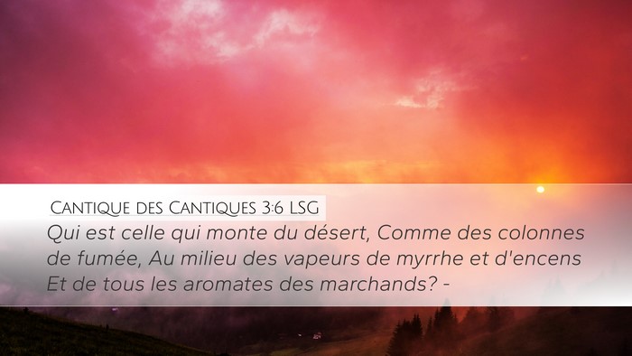 Cantique des Cantiques 3:6 LSG Bible Verse Image