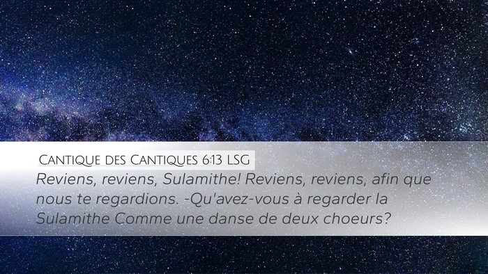 Cantique des Cantiques 6:13 LSG Desktop Wallpaper - Reviens, reviens, Sulamithe! Reviens, reviens, - Desktop Bible Verse Wallpaper