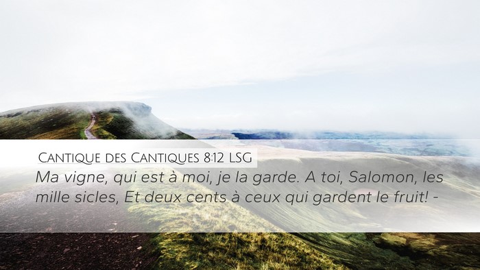 Cantique des Cantiques 8:12 LSG Bible Verse Image