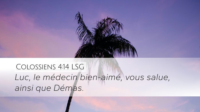 Colossiens 4:14 LSG Bible Verse Image