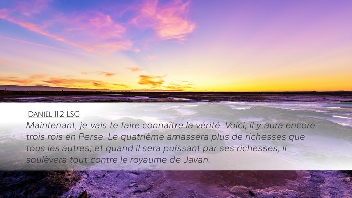 Daniel 11:2 LSG Desktop Wallpaper - Maintenant, je vais te faire connaître la - Desktop Bible Verse Wallpaper