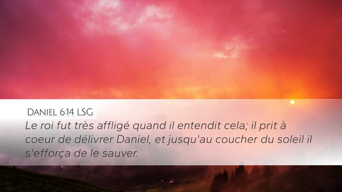 Daniel 6:14 LSG Bible Verse Image