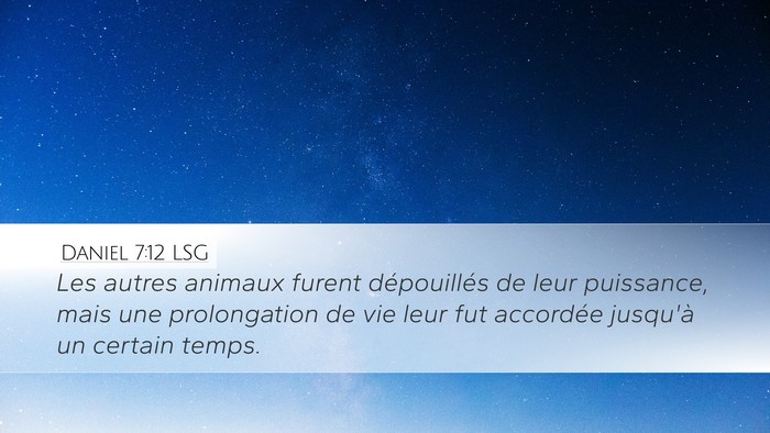 Daniel 7:12 LSG Desktop Wallpaper - Les autres animaux furent dépouillés de leur - Desktop Bible Verse Wallpaper