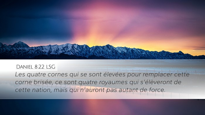 Daniel 8:22 LSG Bible Verse Image