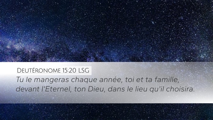 Deutéronome 15:20 LSG Desktop Wallpaper - Tu le mangeras chaque année, toi et ta famille, - Desktop Bible Verse Wallpaper
