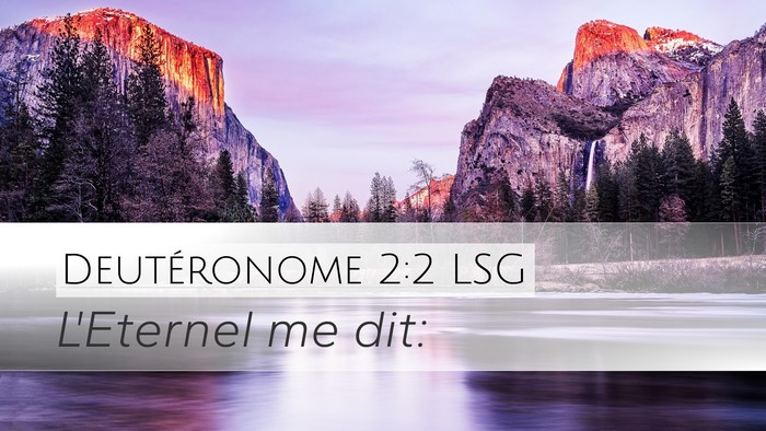 Deutéronome 2:2 LSG Desktop Wallpaper - L'Eternel me - Desktop Bible Verse Wallpaper