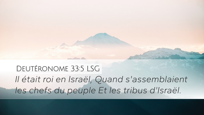 Deutéronome 33:5 LSG Desktop Wallpaper - Il était roi en Israël, Quand s'assemblaient - Desktop Bible Verse Wallpaper