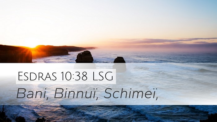 Esdras 10:38 LSG Desktop Wallpaper - Bani, Binnuï, - Desktop Bible Verse Wallpaper