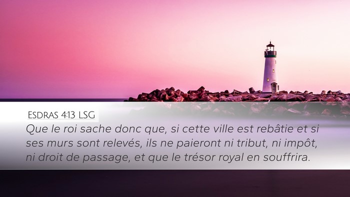 Esdras 4:13 LSG Bible Verse Image