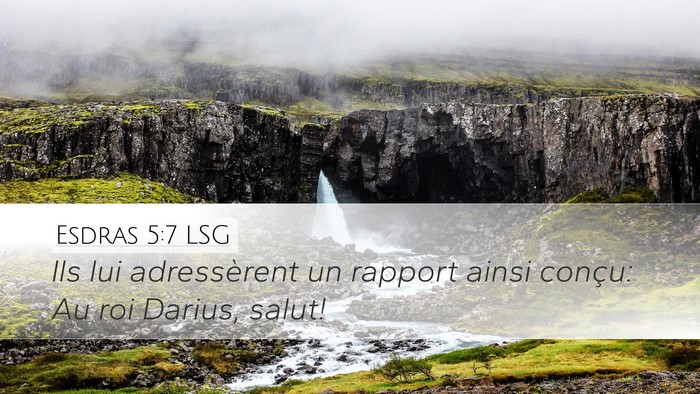 Esdras 5:7 LSG Desktop Wallpaper - Ils lui adressèrent un rapport ainsi conçu: Au - Desktop Bible Verse Wallpaper