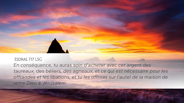 Esdras 7:17 LSG Desktop Wallpaper - En conséquence, tu auras soin d'acheter avec cet - Desktop Bible Verse Wallpaper