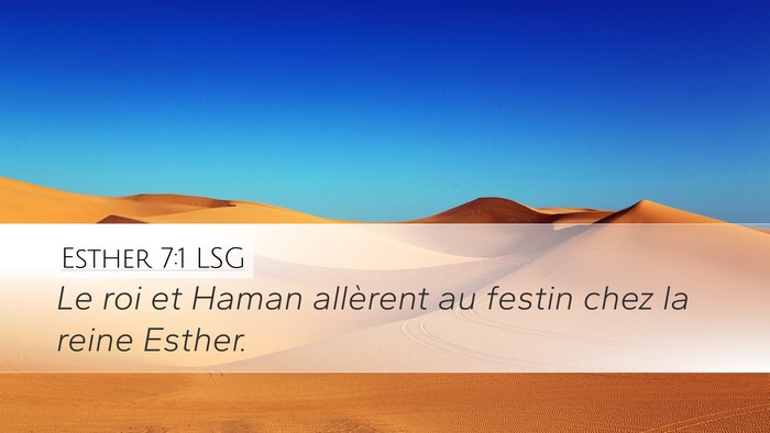 Esther 7:1 LSG Desktop Wallpaper - Le roi et Haman allèrent au festin chez la reine - Desktop Bible Verse Wallpaper