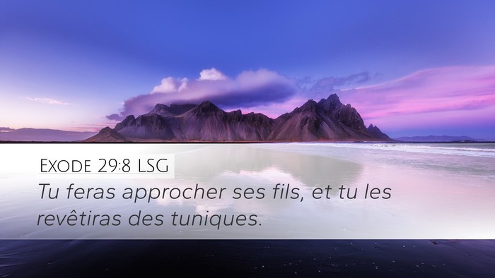 Exode 29:8 LSG Desktop Wallpaper - Tu feras approcher ses fils, et tu les revêtiras - Desktop Bible Verse Wallpaper
