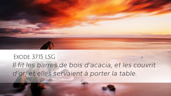 Exode 37:15 LSG Desktop Wallpaper - Il fit les barres de bois d'acacia, et les - Desktop Bible Verse Wallpaper
