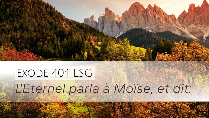 Exode 40:1 LSG Desktop Wallpaper - L'Eternel parla à Moïse, et - Desktop Bible Verse Wallpaper