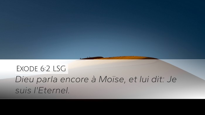 Exode 6:2 LSG Desktop Wallpaper - Dieu parla encore à Moïse, et lui dit: Je suis - Desktop Bible Verse Wallpaper