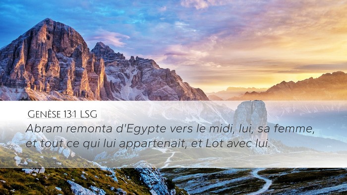Genèse 13:1 LSG Desktop Wallpaper - Abram remonta d'Egypte vers le midi, lui, sa - Desktop Bible Verse Wallpaper