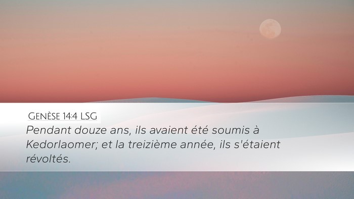 Genèse 14:4 LSG Bible Verse Image