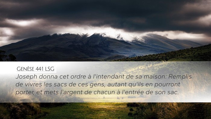 Genèse 44:1 LSG Desktop Wallpaper - Joseph donna cet ordre à l'intendant de sa - Desktop Bible Verse Wallpaper
