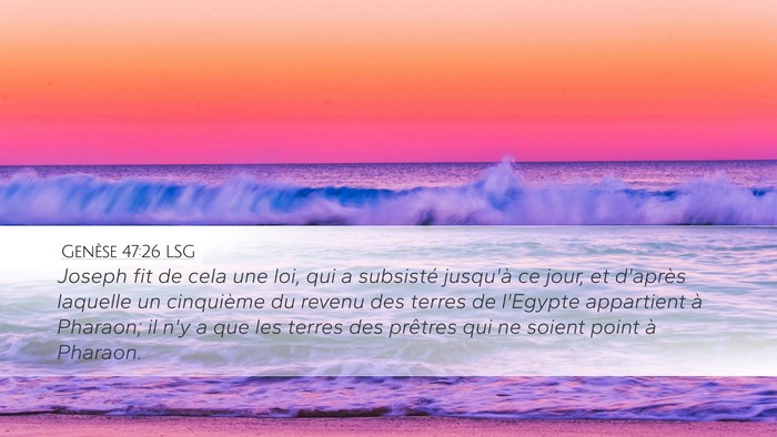 Genèse 47:26 LSG Desktop Wallpaper - Joseph fit de cela une loi, qui a subsisté - Desktop Bible Verse Wallpaper