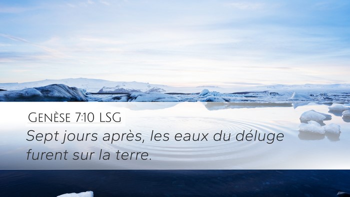 Genèse 7:10 LSG Desktop Wallpaper - Sept jours après, les eaux du déluge furent sur - Desktop Bible Verse Wallpaper