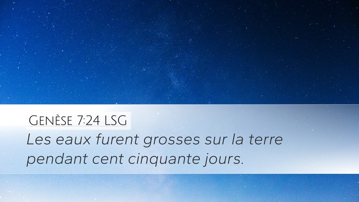 Genèse 7:24 LSG Desktop Wallpaper - Les eaux furent grosses sur la terre pendant cent - Desktop Bible Verse Wallpaper