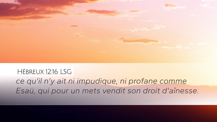 Hébreux 12:16 LSG Bible Verse Image