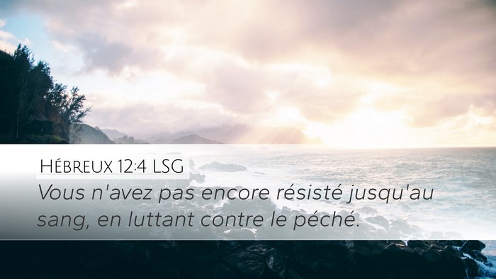 Hébreux 12:4 LSG Bible Verse Image