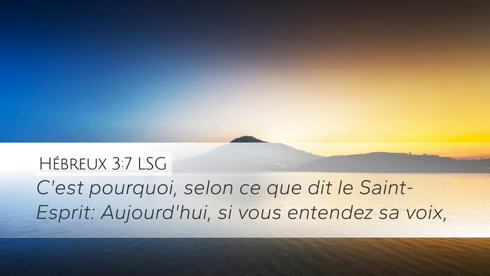 Hébreux 3:7 LSG Bible Verse Image