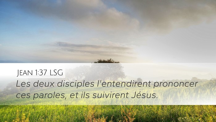 Jean 1:37 LSG Desktop Wallpaper - Les deux disciples l'entendirent prononcer ces - Desktop Bible Verse Wallpaper
