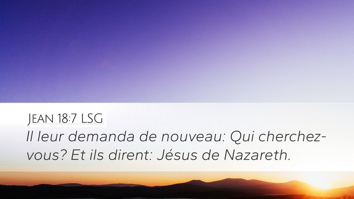Jean 18:7 LSG Bible Verse Image