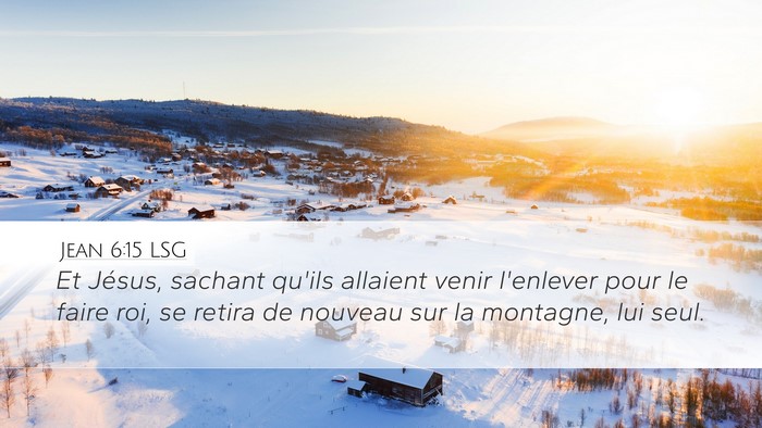 Jean 6:15 LSG Bible Verse Image