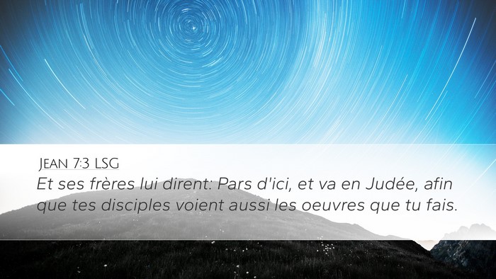 Jean 7:3 LSG Bible Verse Image