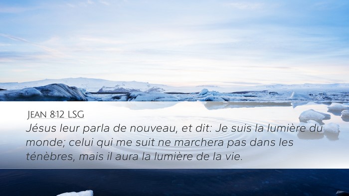 Jean 8:12 LSG Bible Verse Image
