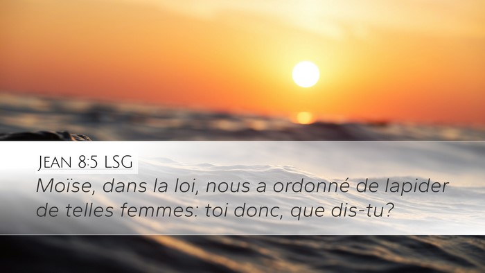 Jean 8:5 LSG Bible Verse Image