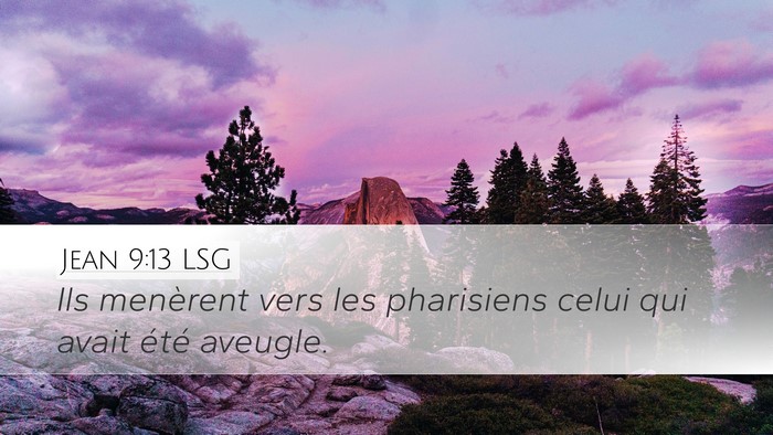 Jean 9:13 LSG Desktop Wallpaper - Ils menèrent vers les pharisiens celui qui avait - Desktop Bible Verse Wallpaper